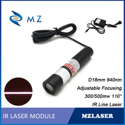Infrared Line Laser Module Adjustable Focusing D18mm 940nm 300mW 500mW 5V 12V 24V Long Life 50,000 Hours Industrial Grade