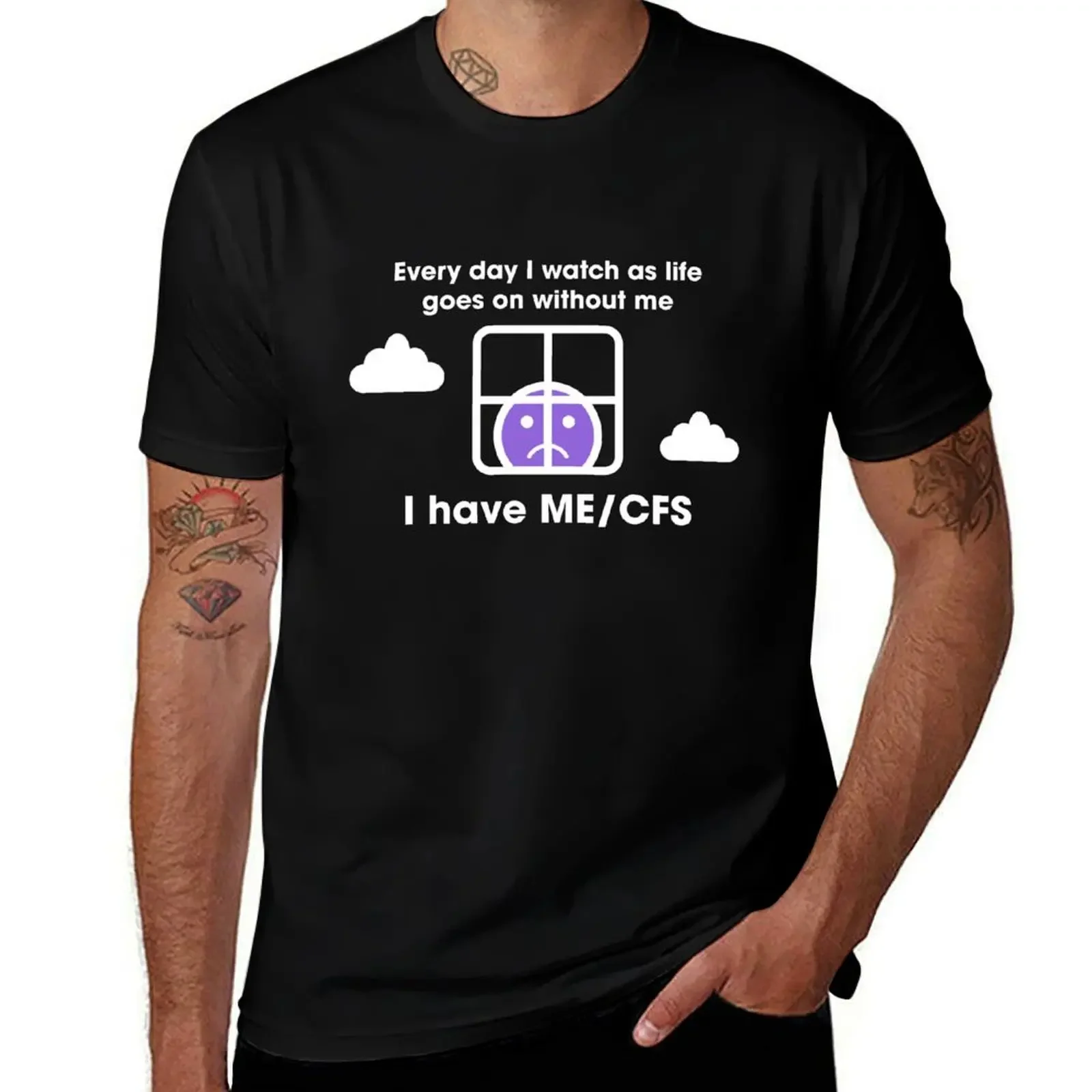 Every day I watch as life goes on without me / I have ME/CFS T-Shirt man clothes vintage anime shirt mens graphic t-shirts pack