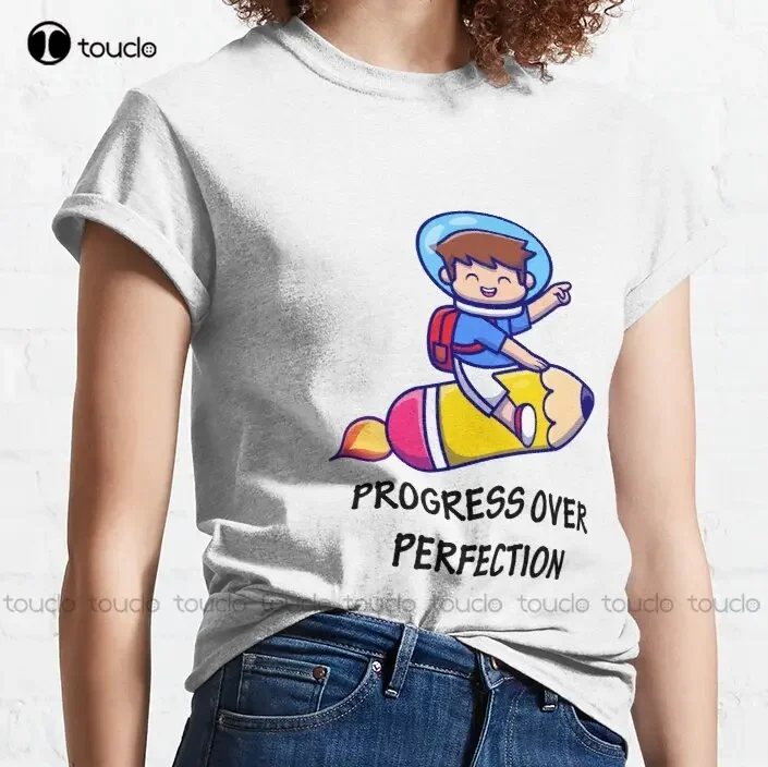 Motivational Progress Over Perfection Back To School Teacher Classic T-Shirt Ladies Shirts Funny Art Streetwear Cartoon Tee New
