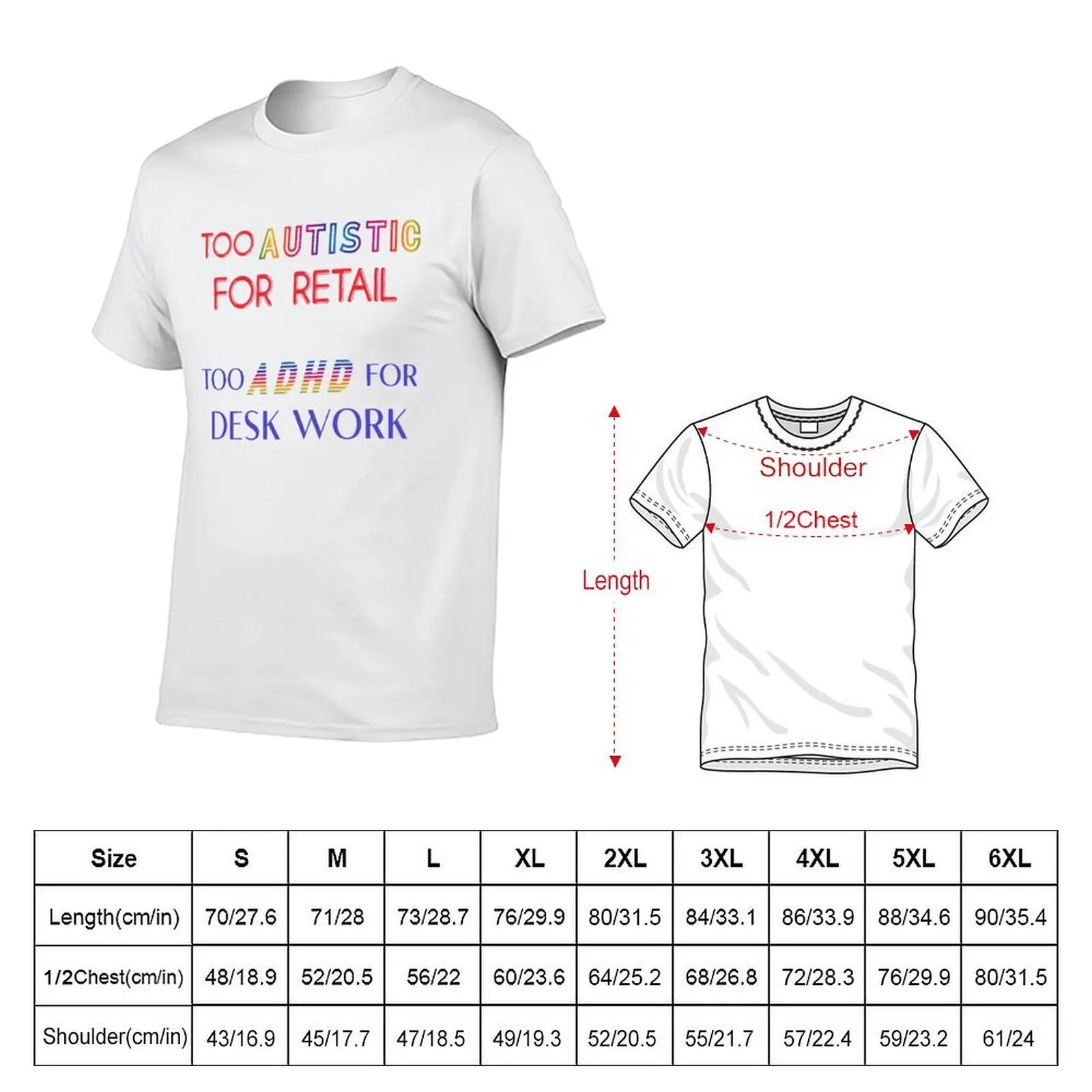 TOO AUTISTIC FOR RETAIL, TOO ADHD FOR DESK WORK T-Shirt plus size tops summer 2026 men clothing