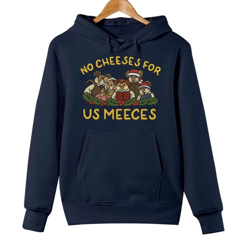 Geen kazen voor ons Meeces Grappig kerstfilmshirt Kerstsweater Hoodie Casual comfortabele herfst- en winterthermische hoody