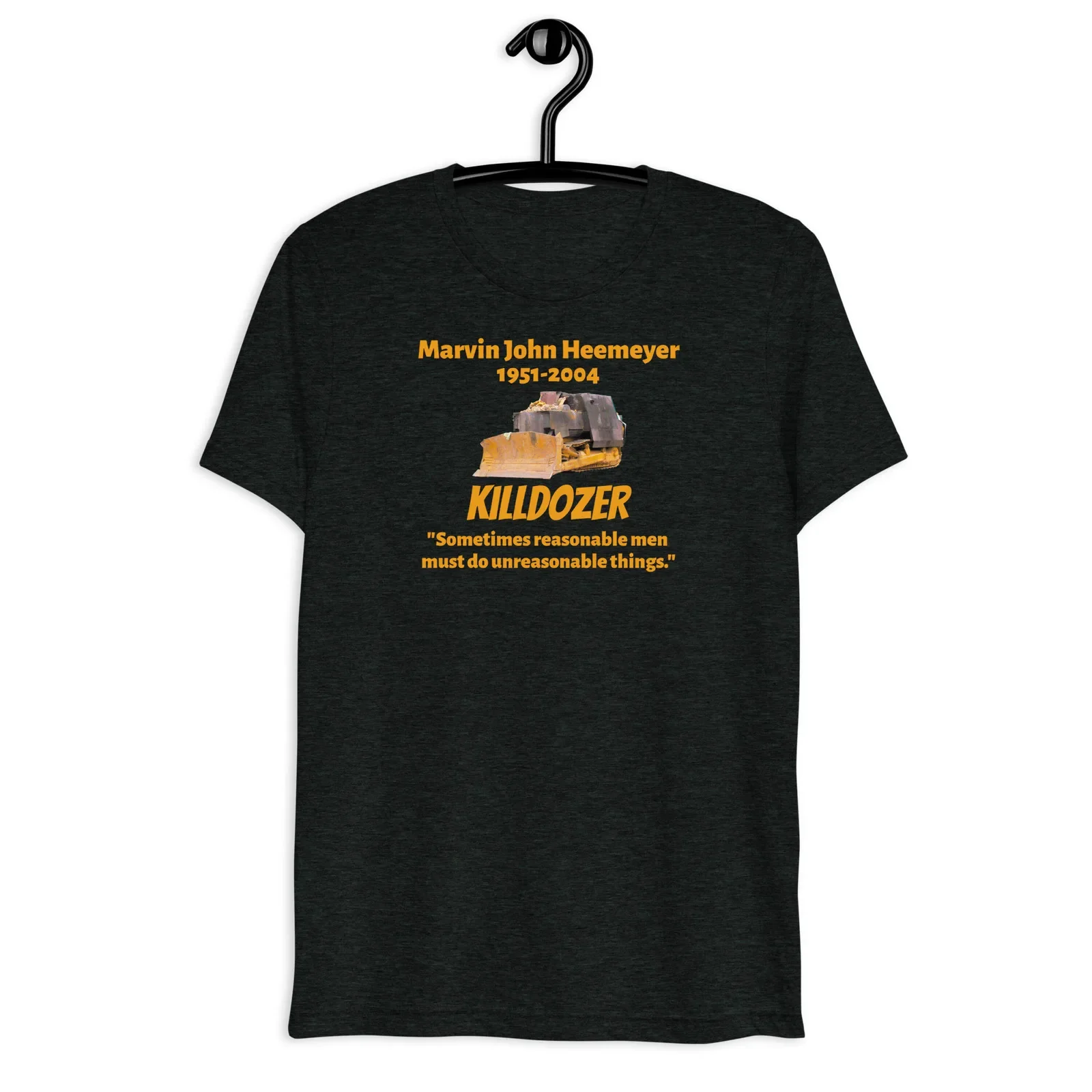 Killdozer Libertarian T-shirt- Marvin Heemeyer Granby, CO Tri-blend tee gift