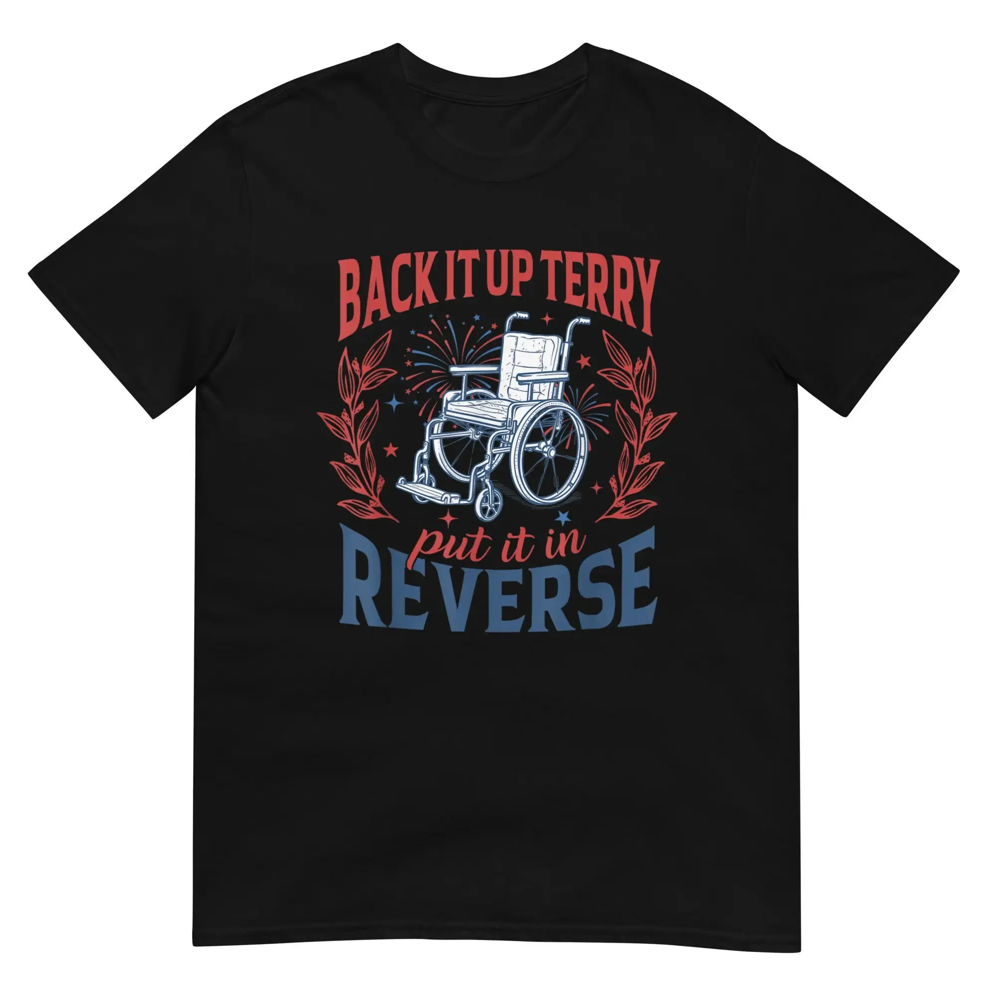 Back It Up Terry Put In Reverse 4Th Of July T Shirt