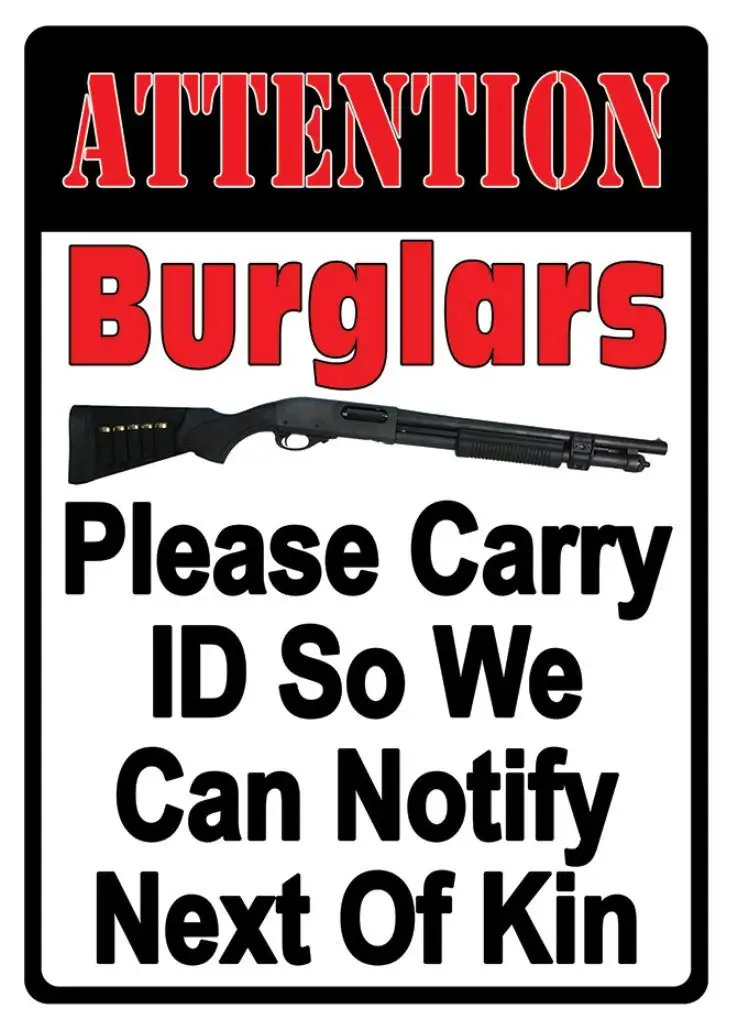 Attention Burglars Carry ID To Notify Next Of Kin Metal Sign Indoor Outdoor