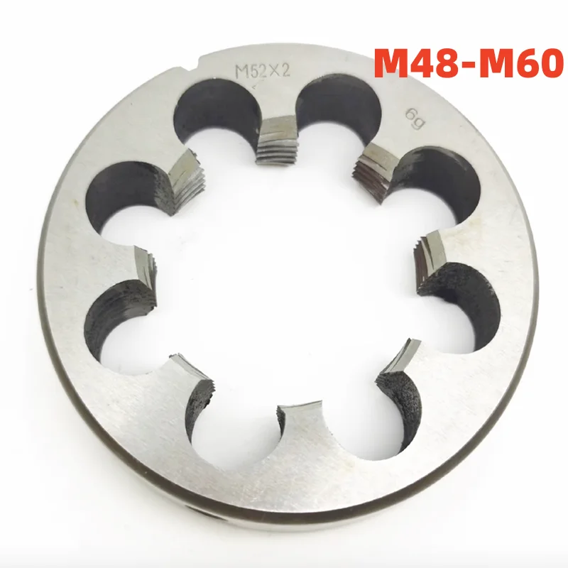 

1PCS Non-adjustable Round Die Alloy Steel M48M50M51M52M53M54M55M56M57M58M59M60 X1 1.5 2 3 4 5.5 4.5 5 screw Threading Dies