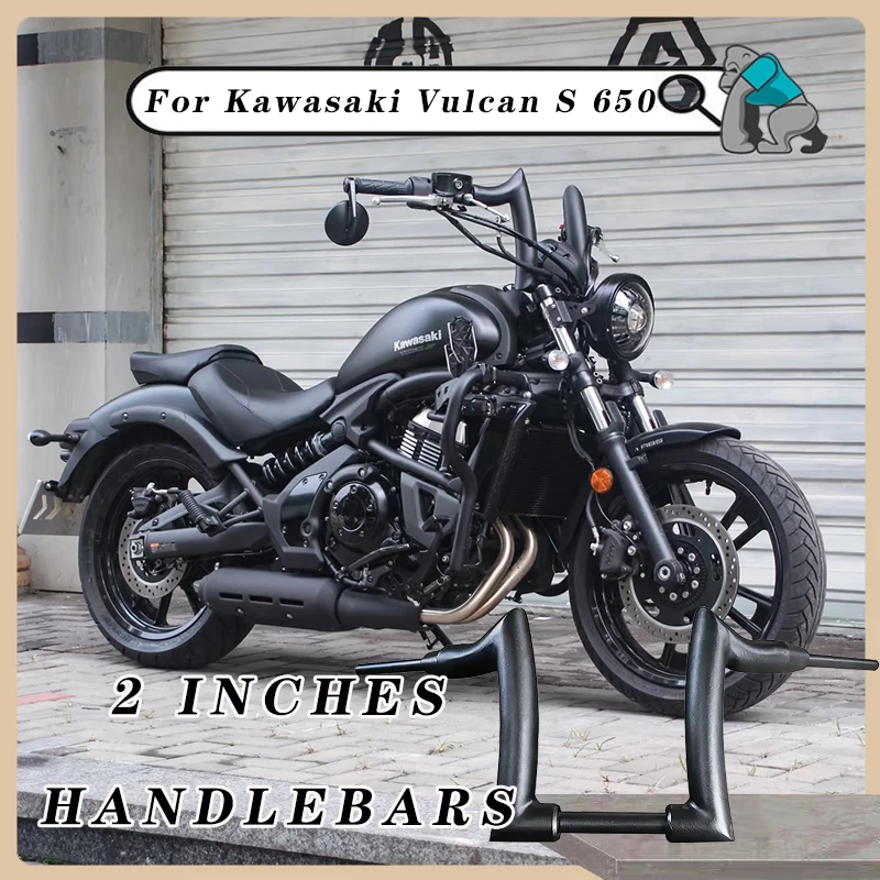 

Motorcycle 2 inches thick handle Ape Hanger handlebar compatible Modified handlebars For Kawasaki Vulcan S 650 Vulcans 650 S650