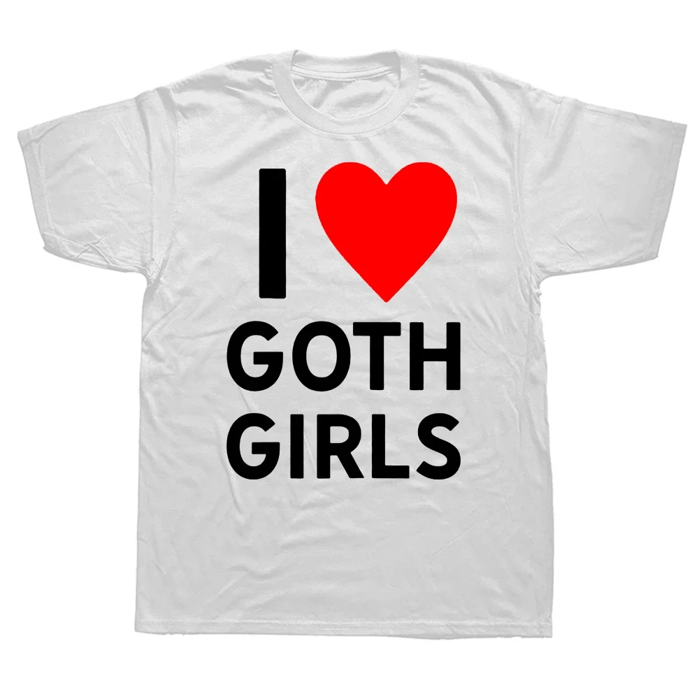 Funny Love Goth Girls Heart GF T Shirts Summer Style Graphic Cotton Streetwear Short Sleeve Birthday Gifts T-shirt Mens Clothing