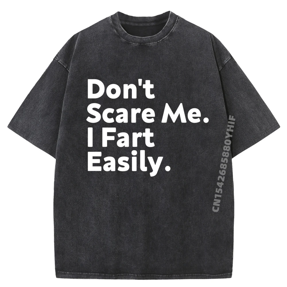 

Don T Scare Me I Fart Easily Embarrassing Gag Harajuku Natural Shirts For Men Illustration Washed Shirt