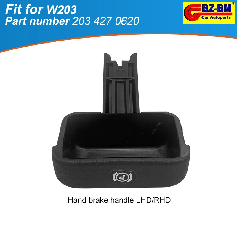 

car Handbrake Parking Switch Brake Handle for Mercedes Benz W203 W209 CLK C Class LHD RHD 2034270620 2034200077 2044270020