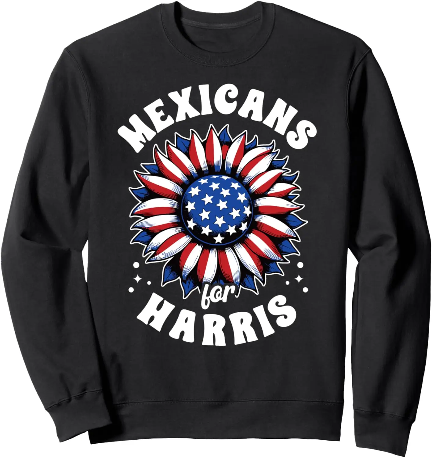 Mexicans for Kamala Harris 2024 Sweatshirt