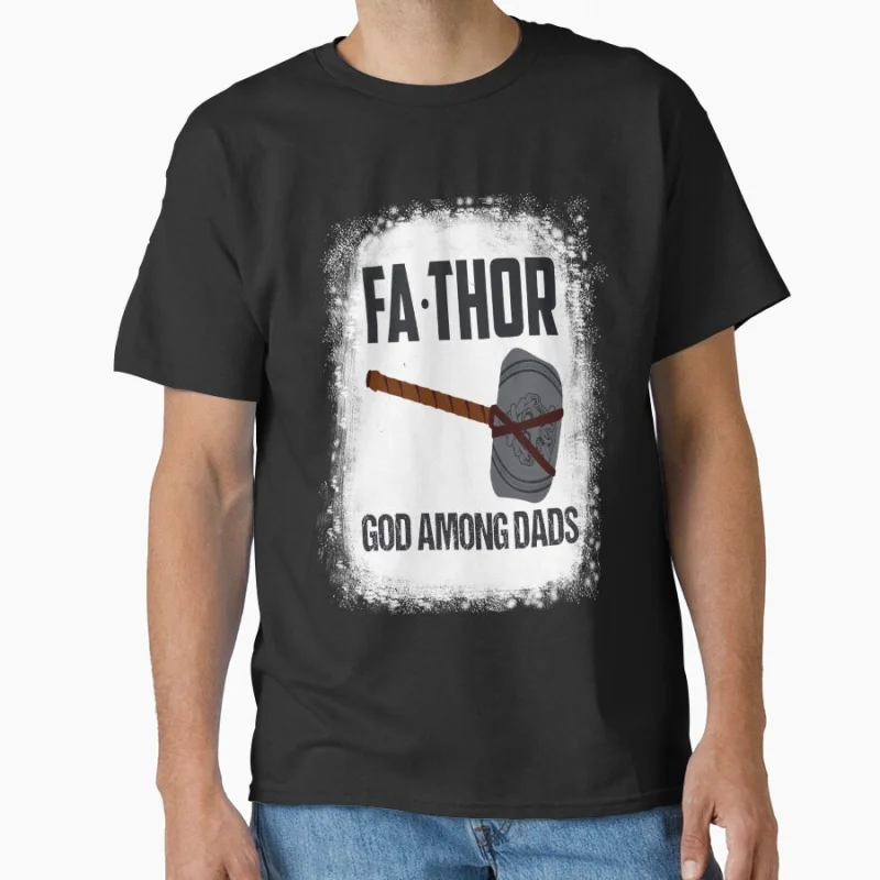 

Fathor God Among Dads Still Worthy Fat Thor funny father definition gift T Shirt for men large size Adult tops S-6XL mens tee
