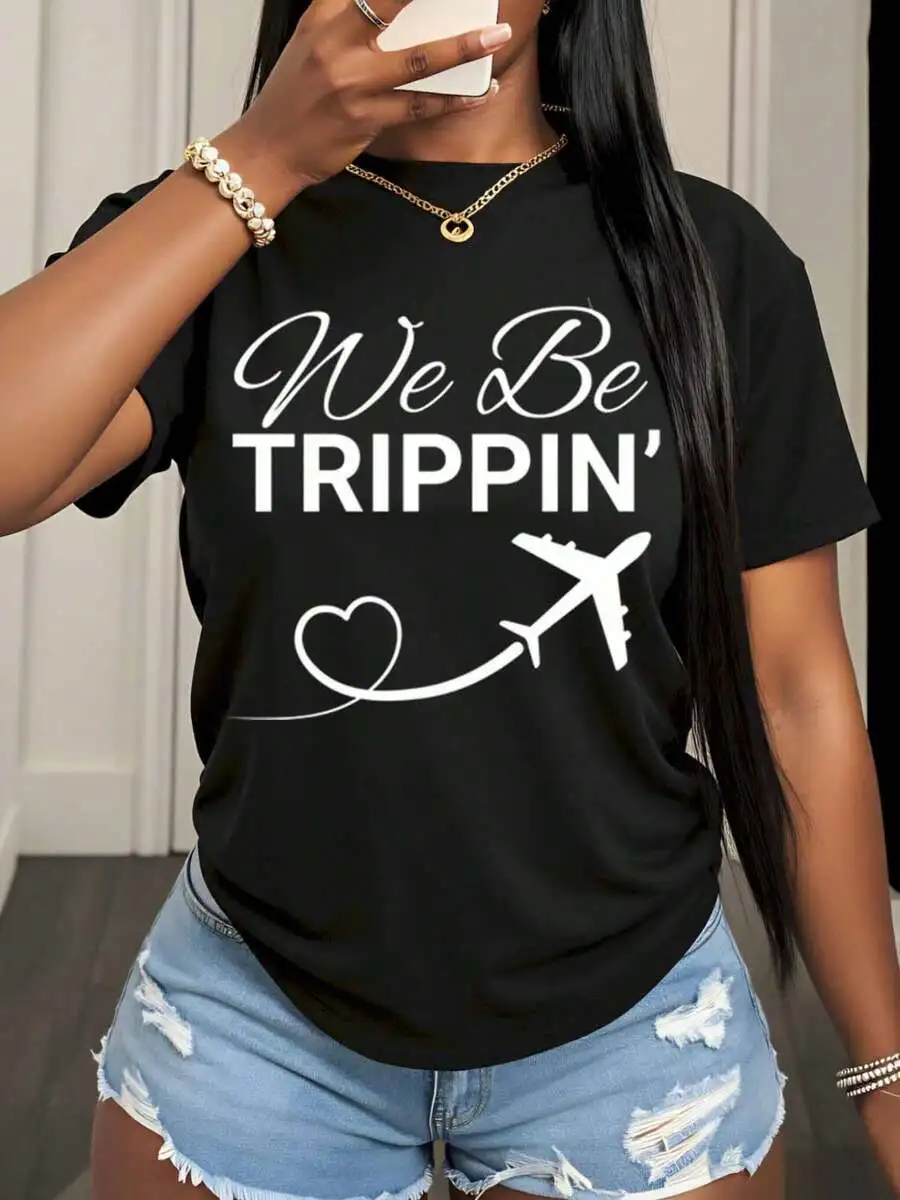 We Be Trippin Travel Themed Graphic T-Shirt For Women Casual Summer Outfit With Airplane And Heart Design Perfect For Vacation Getaways And Adventure