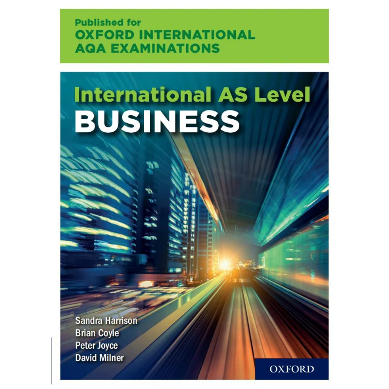 

International AS Level Business For Oxford International AQA Examinations Oxford Oxford University Press 9780198445418 Book