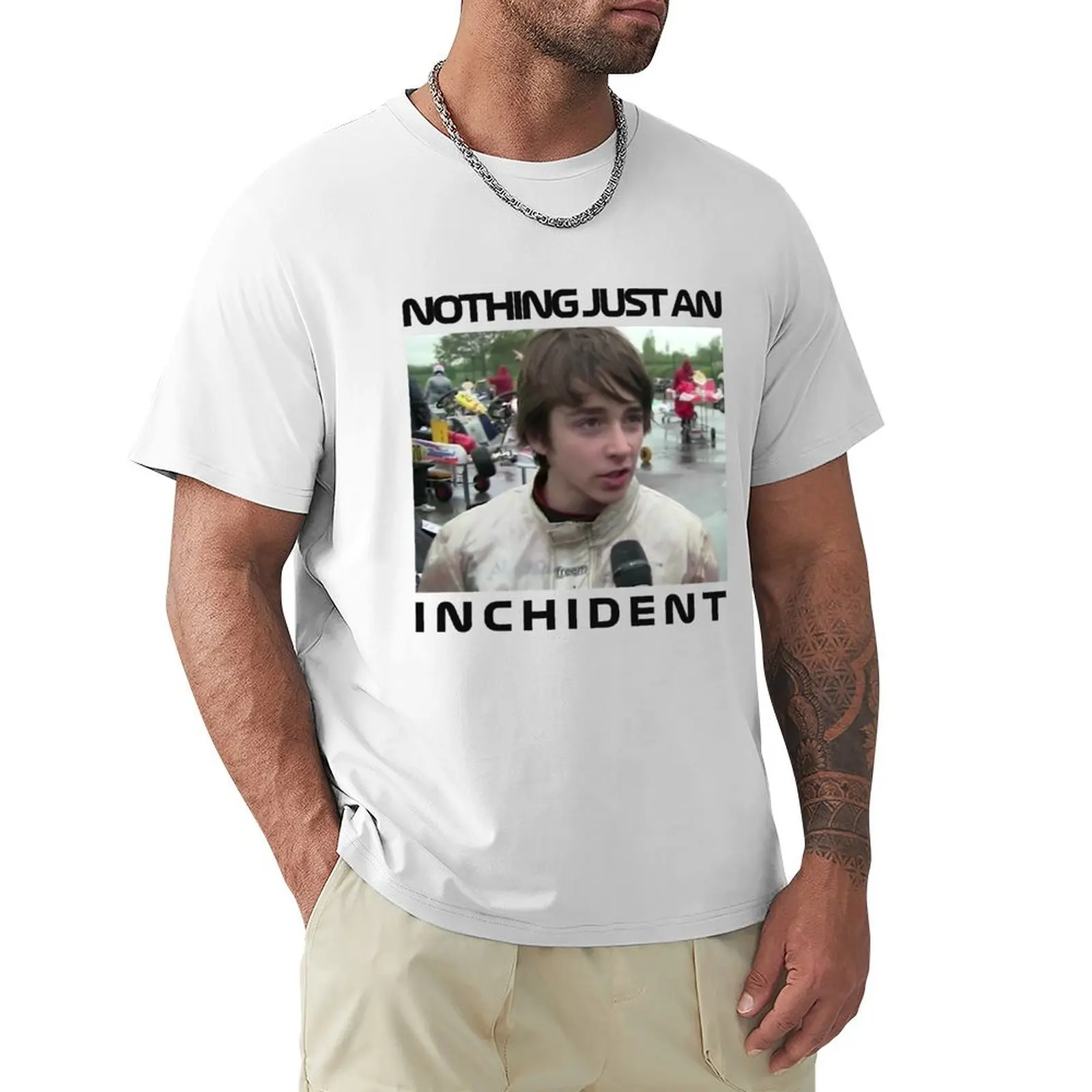 

Charles Leclerc Nothing just an Inchident ( Incident) Meme F1 T-Shirt blacks customs men clothing