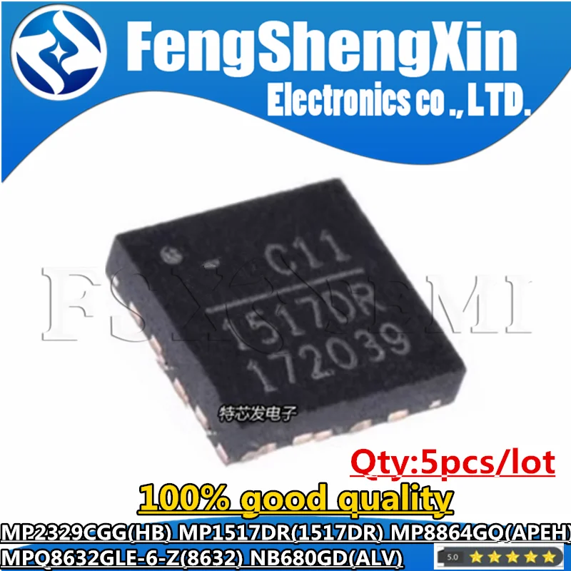 

5pcs MP2329CGG HB MP1517DR 1517DR MP8864GQ APEH MPQ8632GLE-6-Z 8632 NB680GD ALV QFN Chips