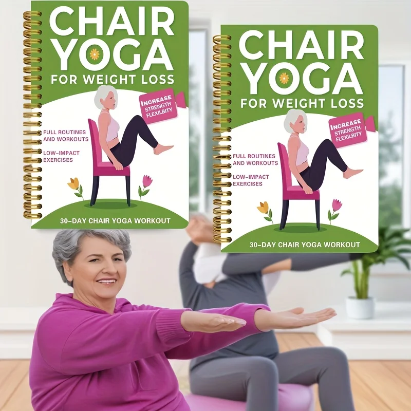 

Chair Yoga for Weight Loss: Collection of Low-Impact Exercises for Seniors and Beginners to Lose Weight While Sitting on a Chair