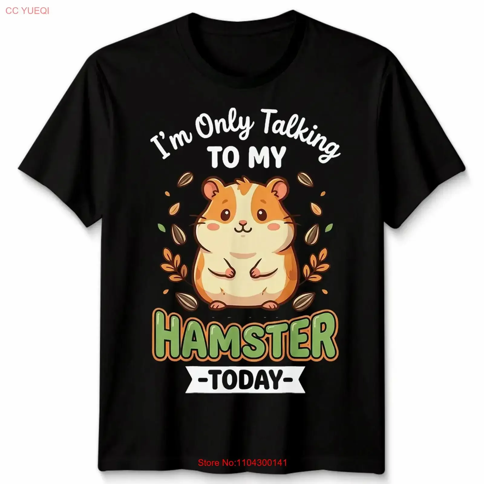 Im Only Talking To My Hamster Today Animal Pet Lover Mens T Shirt Womens long or short sleeves vintage Washed graphic Soft