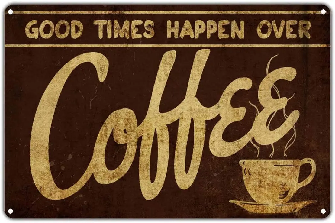 Good Times Happen Over Coffee 8x12 Vintage Tin Sign Wall Decor by Fsdva