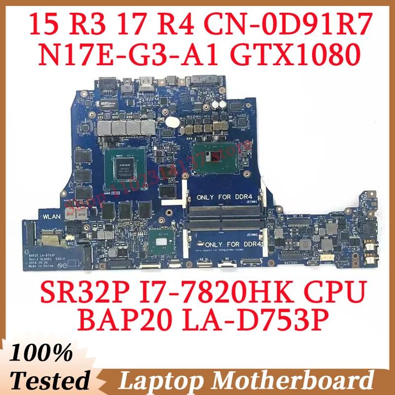 

For DELL 15 R3 17 R4 CN-0D91R7 0D91R7 D91R7 With SR32P I7-7820HK CPU LA-D753P Laptop Motherboard N17E-G3-A1 GTX1080 100% Tested