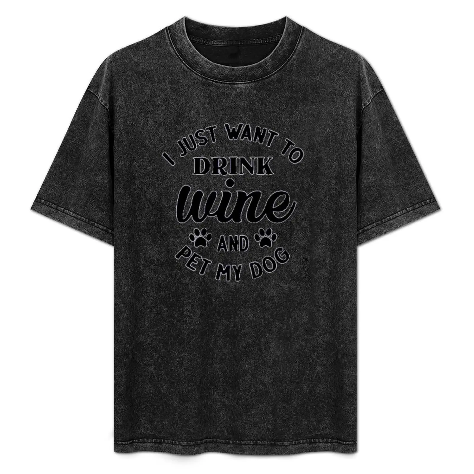 

Drink Wine And Pet My Dog T-Shirt Simple Graphic Design T-Shirt