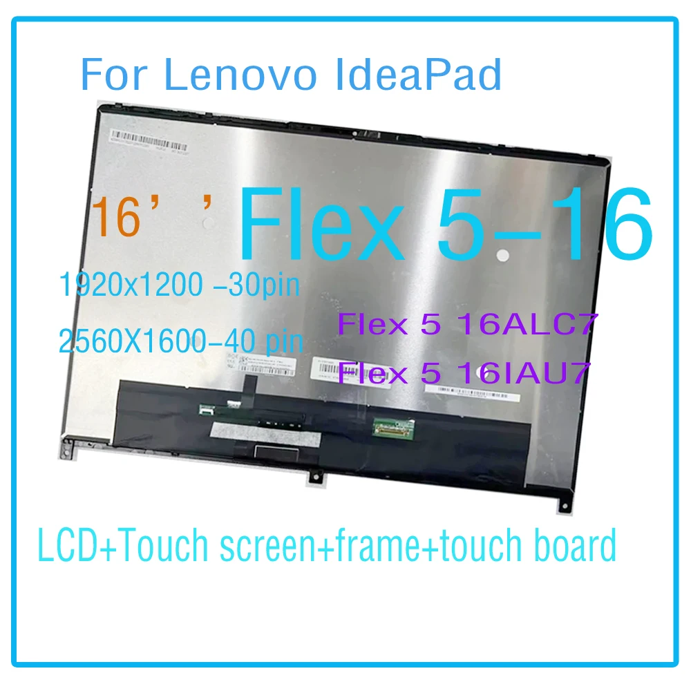 

16" for Lenovo IdeaPad Flex 5-16 Series Flex 5 16ALC7 Flex 5 16IAU7 LCD Display Touch Screen Digitizer Assembly Frame