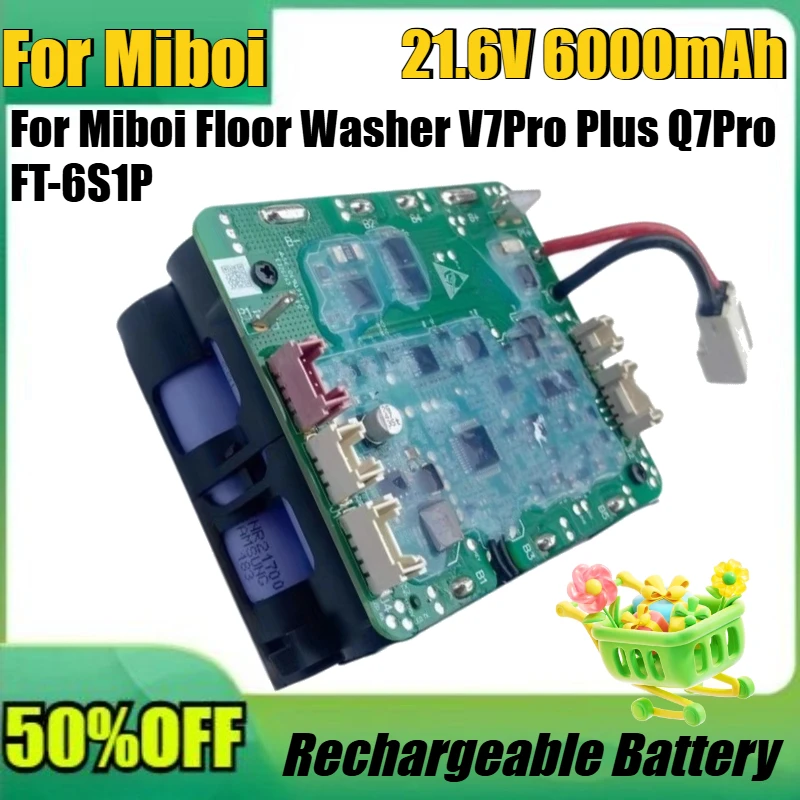 

New 21.6V 6000mAh Li-Ion Battery For Miboi Floor Washer V7Pro Plus Q7Pro FT-6S1P Vacuum Cleaner Battery Accessory