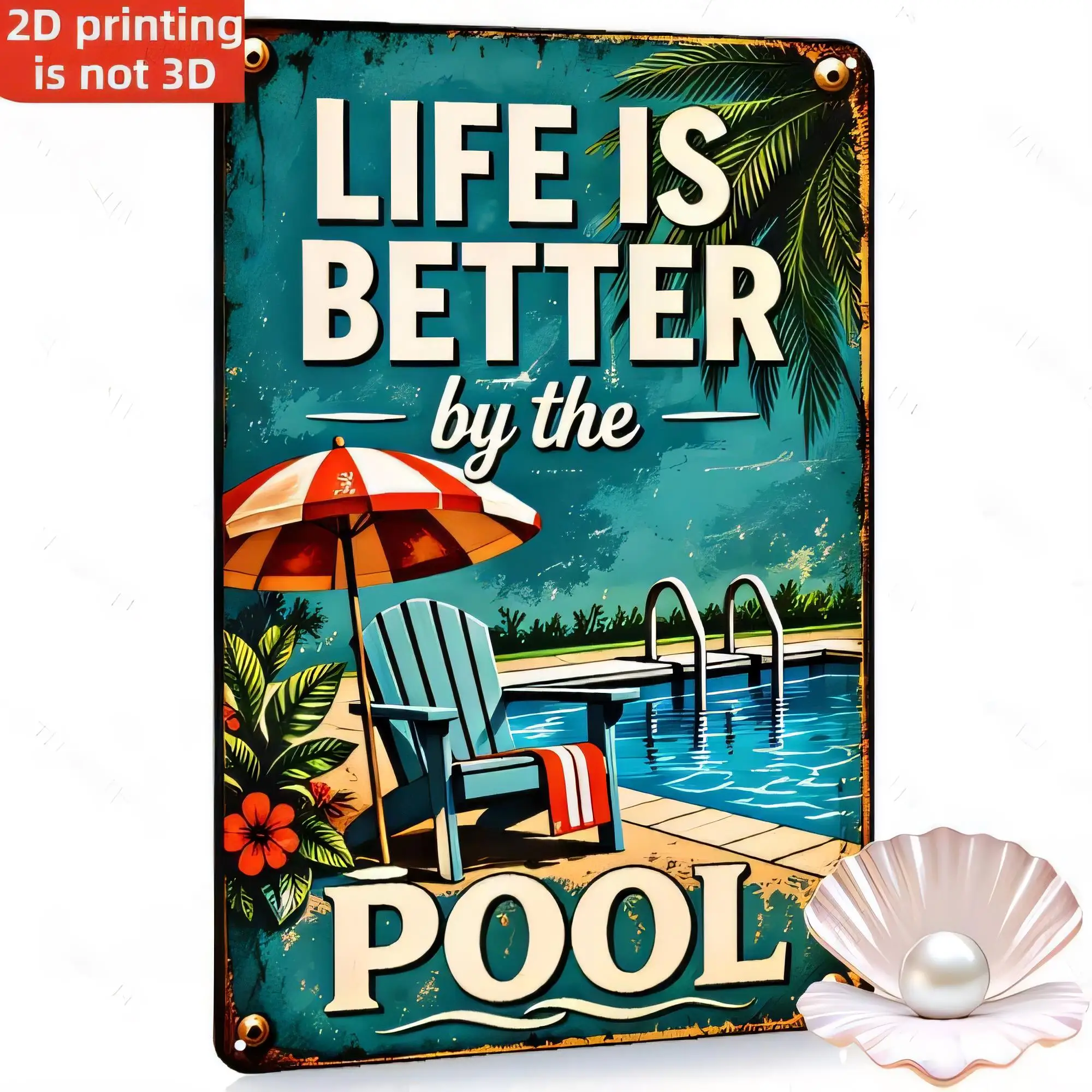 Tin Sign “LIFE IS BETTER by the POOL” Vintage Poolside Metal Poster 2D Printed Not 3D Retro Beach Wall Decor for Bathroom Garage