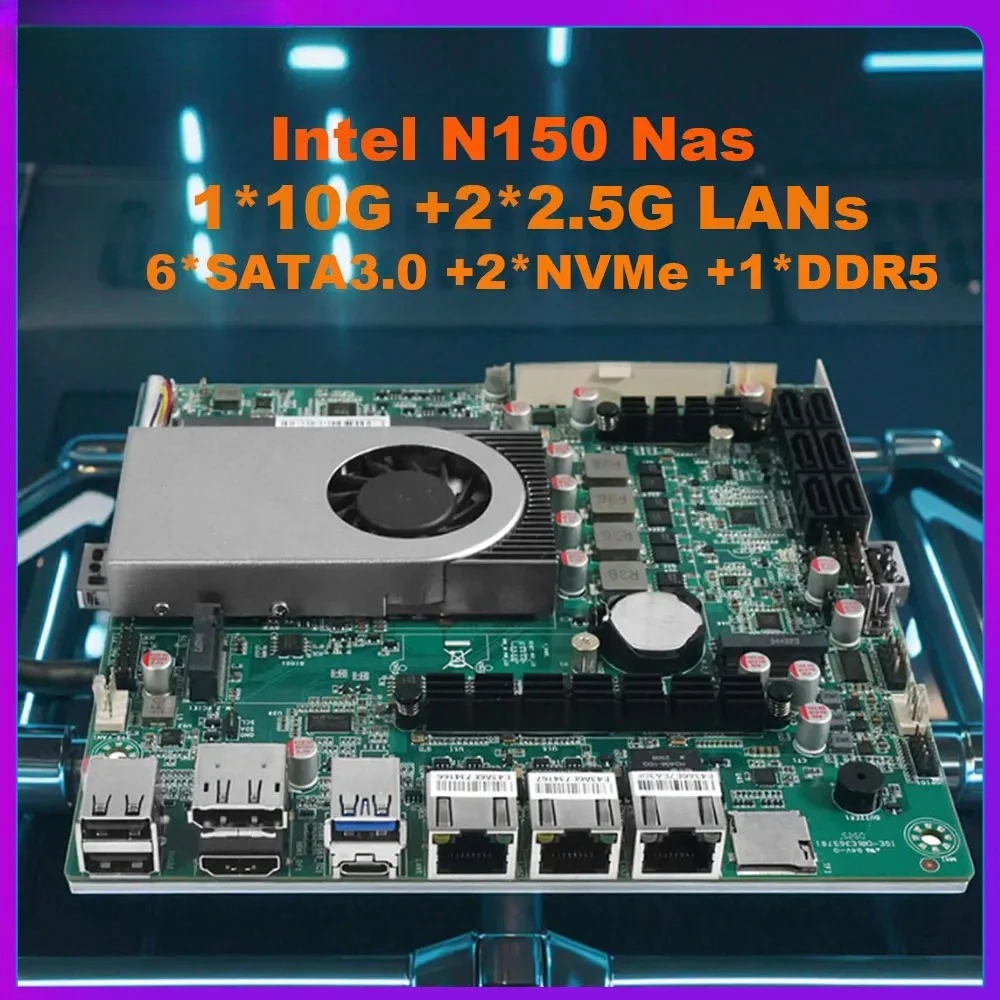 เมนบอร์ด NAS Intel Twin Lake N150 6-Bay 4 คอร์ 1*10G 2*2.5G LAN 6*SATA3.0 2*NVMe 1*DDR5 Firewall ITX เมนบอร์ดโฮมเซิร์ฟเวอร์