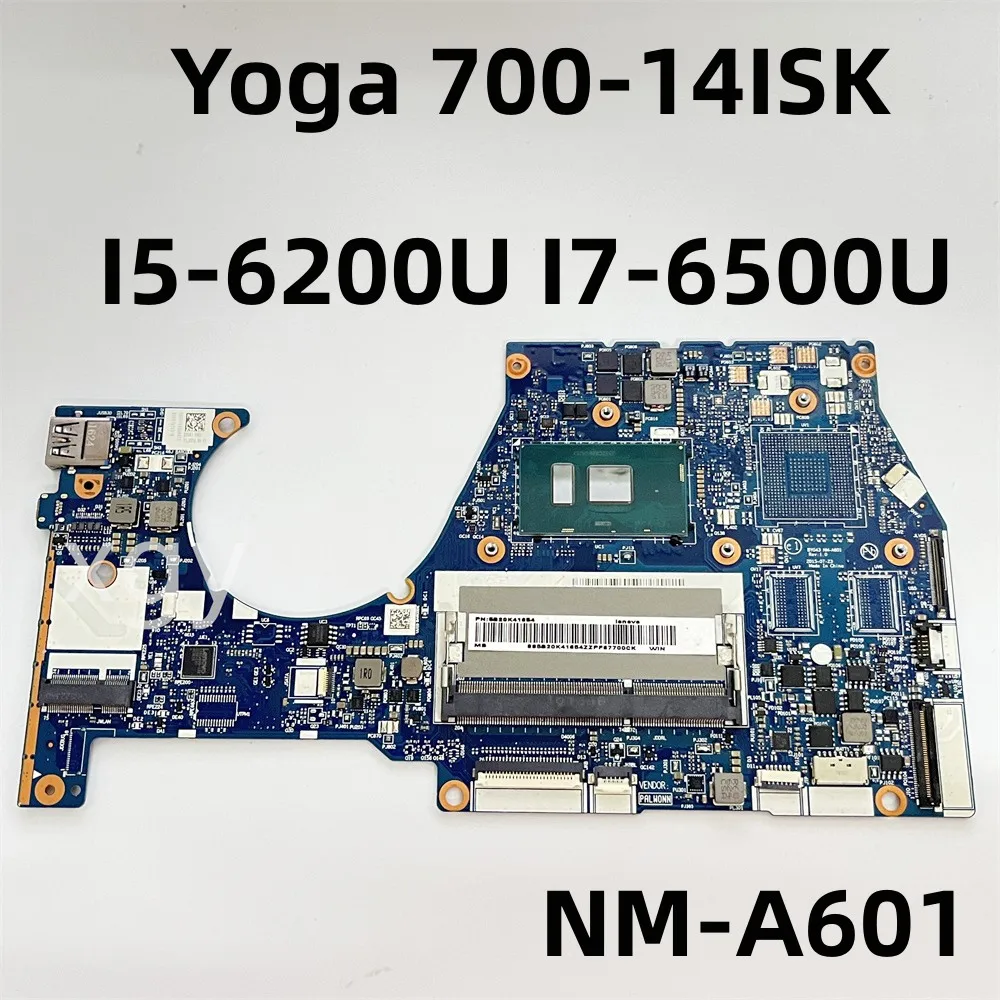 

NM-A601 Original For Lenovo Yoga 700-14ISK Laptop Motherboard With I5-6200U I7-6500U CPU UMA FRU:5B20K41654 100% Test OK