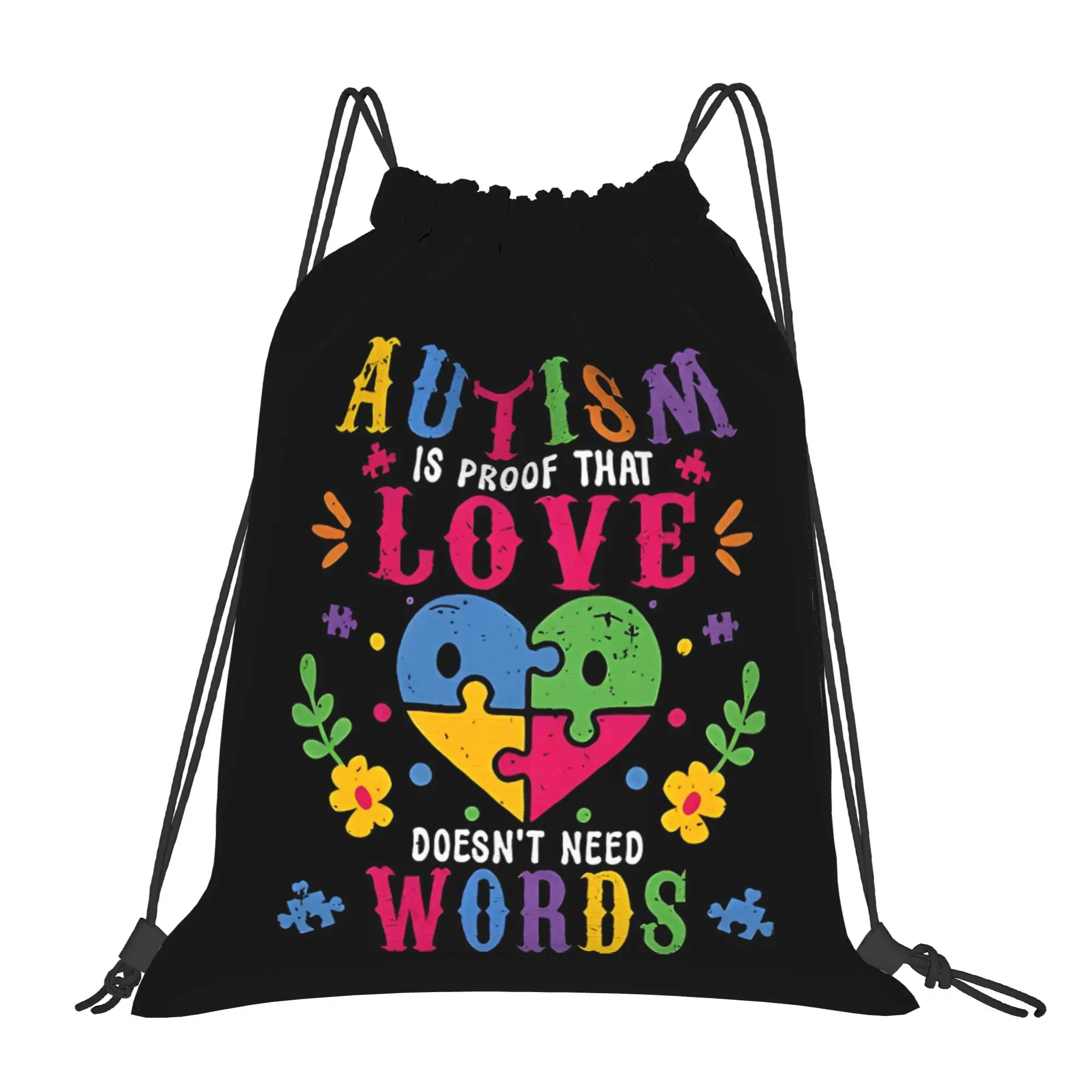 Autism Is Proof That Love Doesn't Need Words  Drawstring Bags Sports Unisex Storage Organize Bundle Pocket Rope Bag