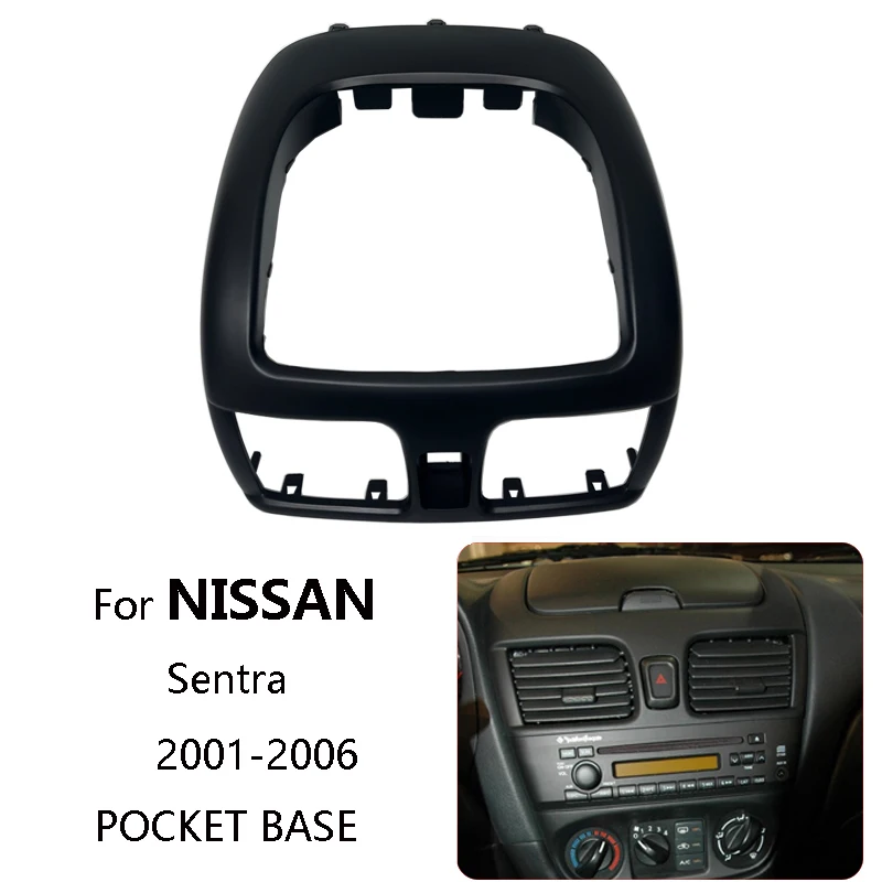 

Car Centra Console POCKET BASE Fascia for NISSAN Sentra 2001-2006 Dash Panel Frame Kit Mount Trim