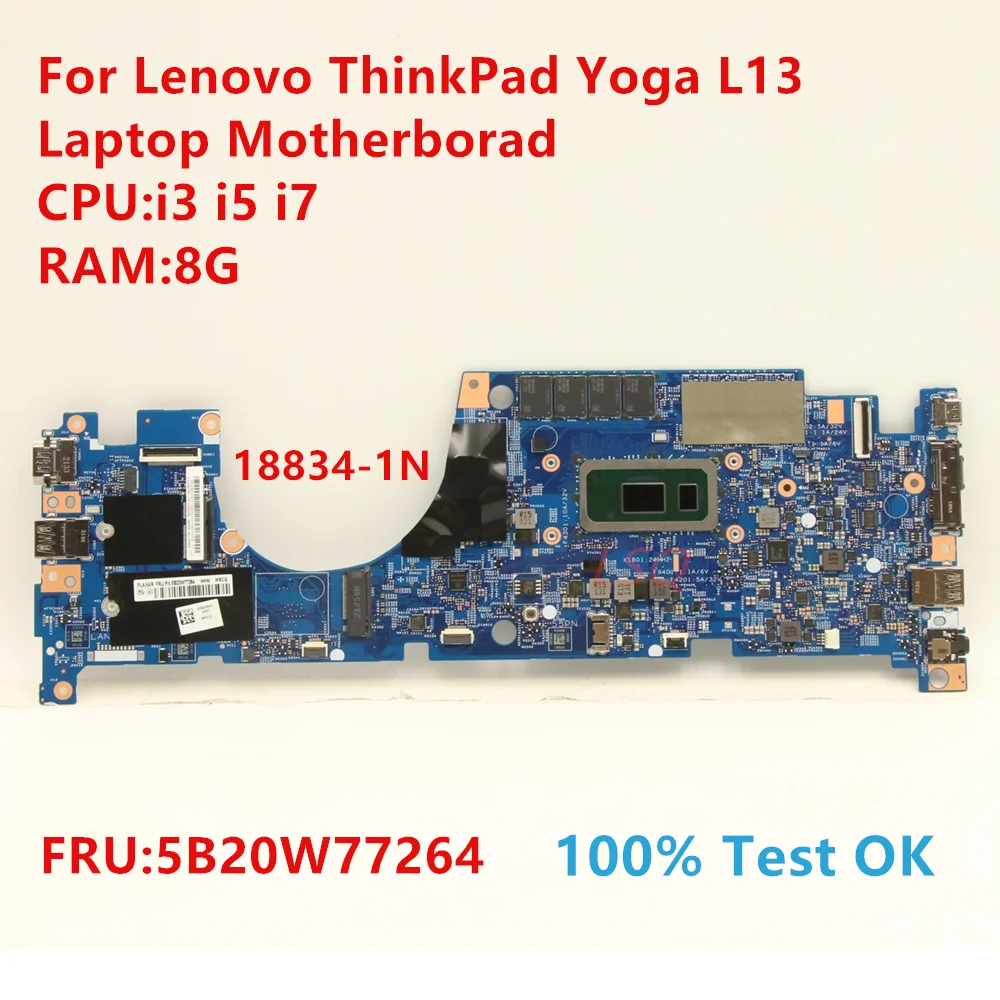 

18834-1N For Lenovo ThinkPad Yoga L13 Laptop Motherborad With CPU:i3 i5 i7 FRU:5B20W77264 100% Test OK