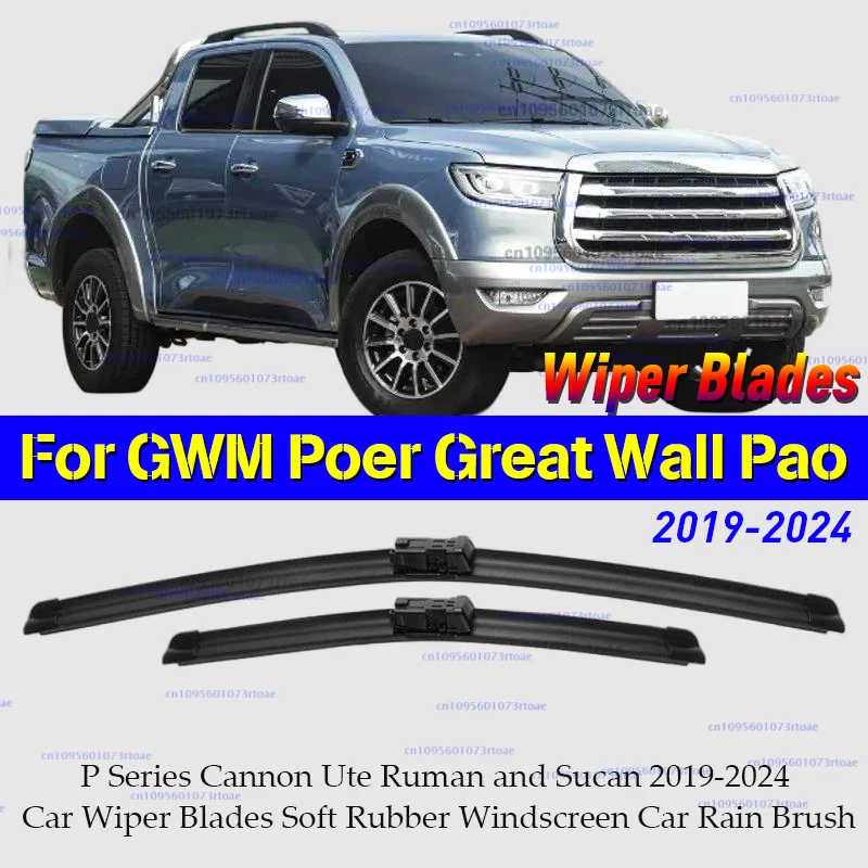 

For GWM Poer Great Wall Pao P Series Cannon Ute Ruman and Sucan 2019-2024 Car Wiper Blades Soft Rubber Windscreen Car Rain Brush