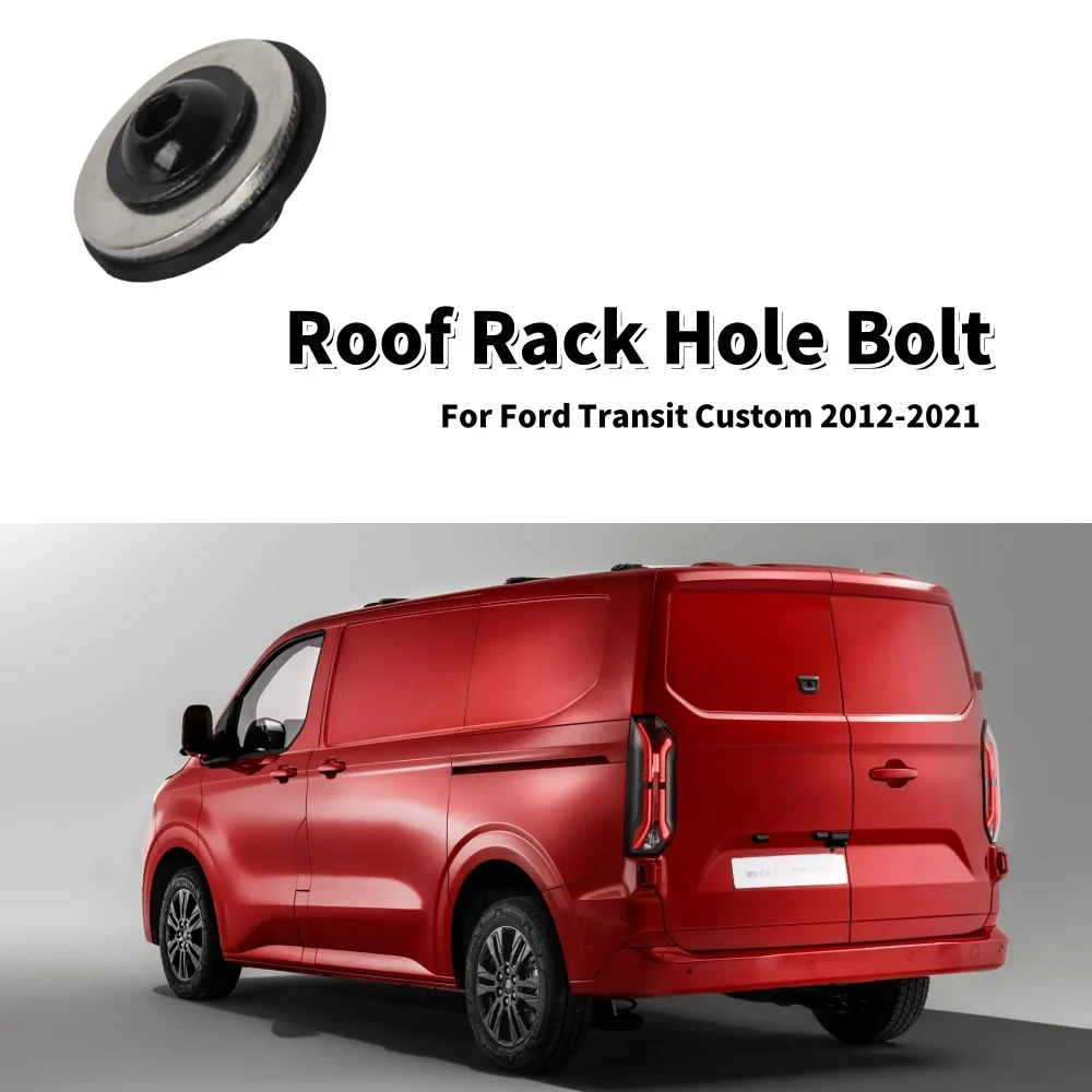 

1Pcs Caravan Roof Rack Hole Bolt Screw With Seal Gasket Sealing Screw Nuts Accessories For Ford Transit Custom 2012-2021