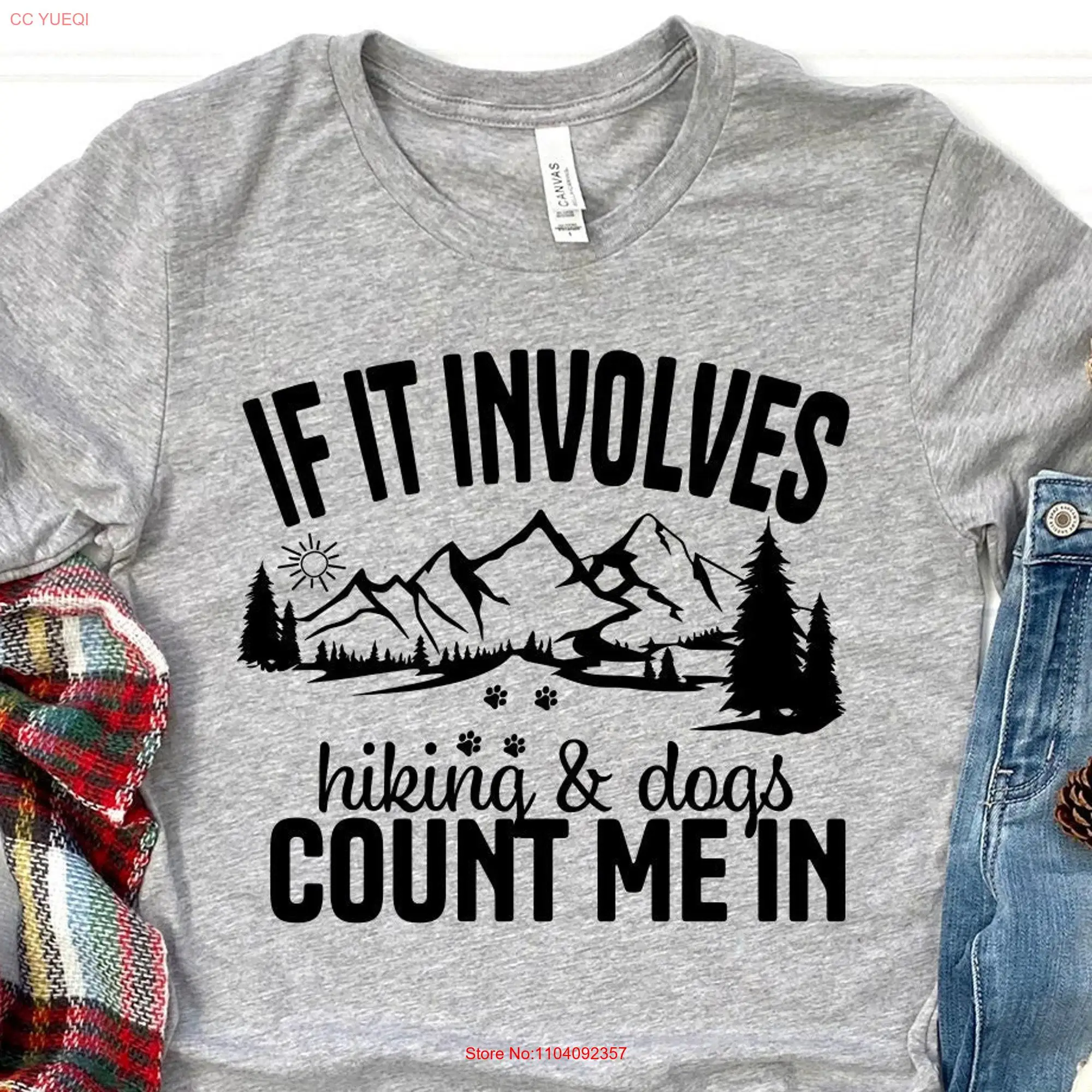 Hiking With Dogs T shirt Mountain Dog Lover Hike If It Involves and Count In long or short sleeves