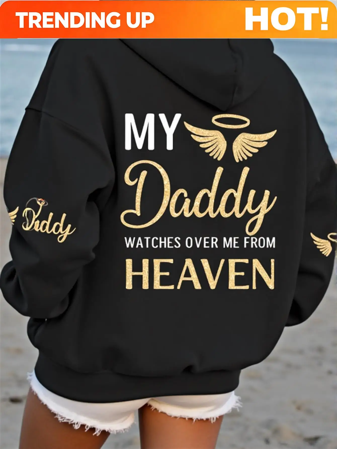 Customization This Is A Trendy Hoodie Designed With My Daddy Watches Over Me From Heaven Text And Angel Wings Theme Woman'S Hood