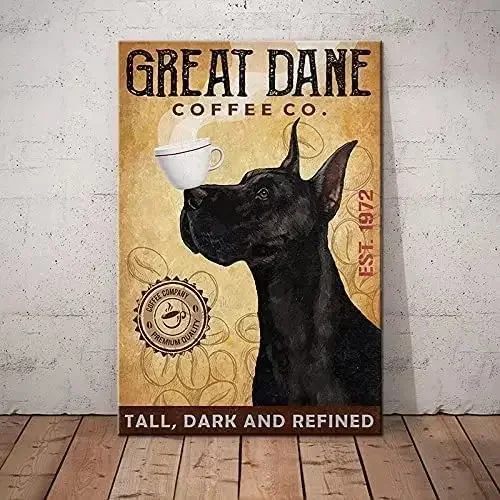 

Great Dane Metal Tin Sign Great Dane Tall Dark And Refined Funny Poster Cafe Bathroom Kitchen Home Art Wall Decor Plaque Gift