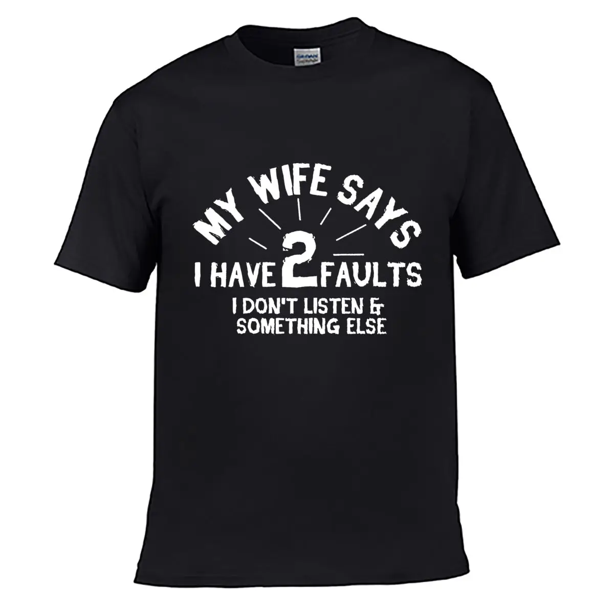 My Wife Says I Have 2 Faults Loose Vintage Distressed Washed Casual Tee