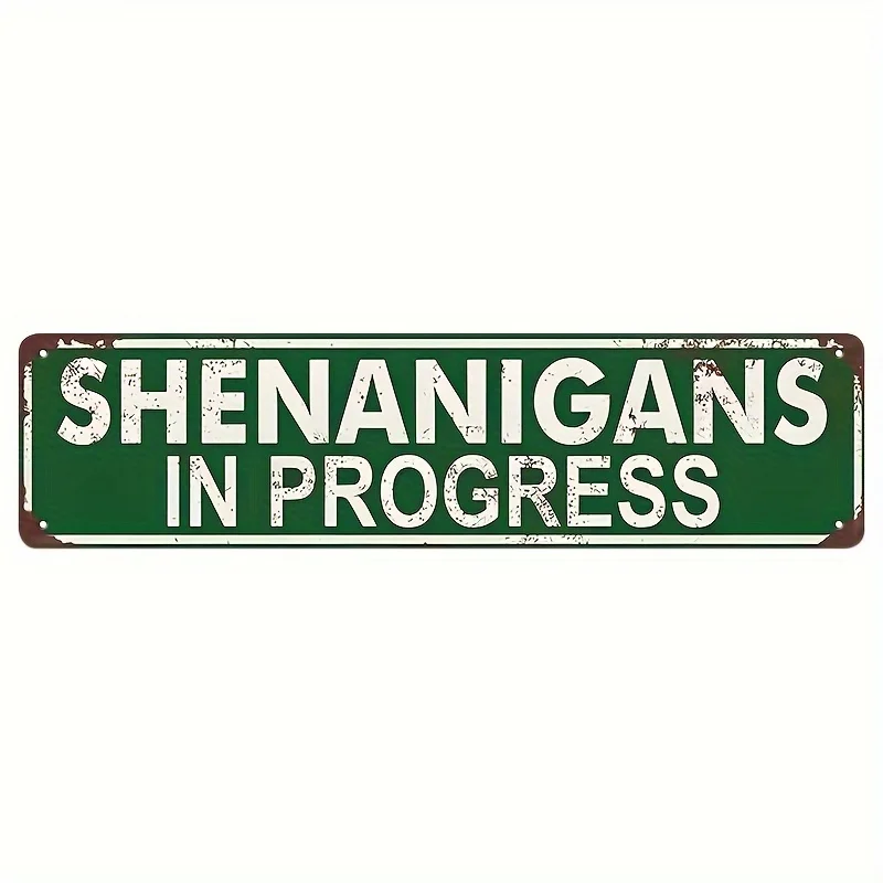 1PC 2D 4x16Inch Rustic Shenanigans in Progress Metal Plaque No Power Needed Home Cafe Bar Indoor Hanging Ornament