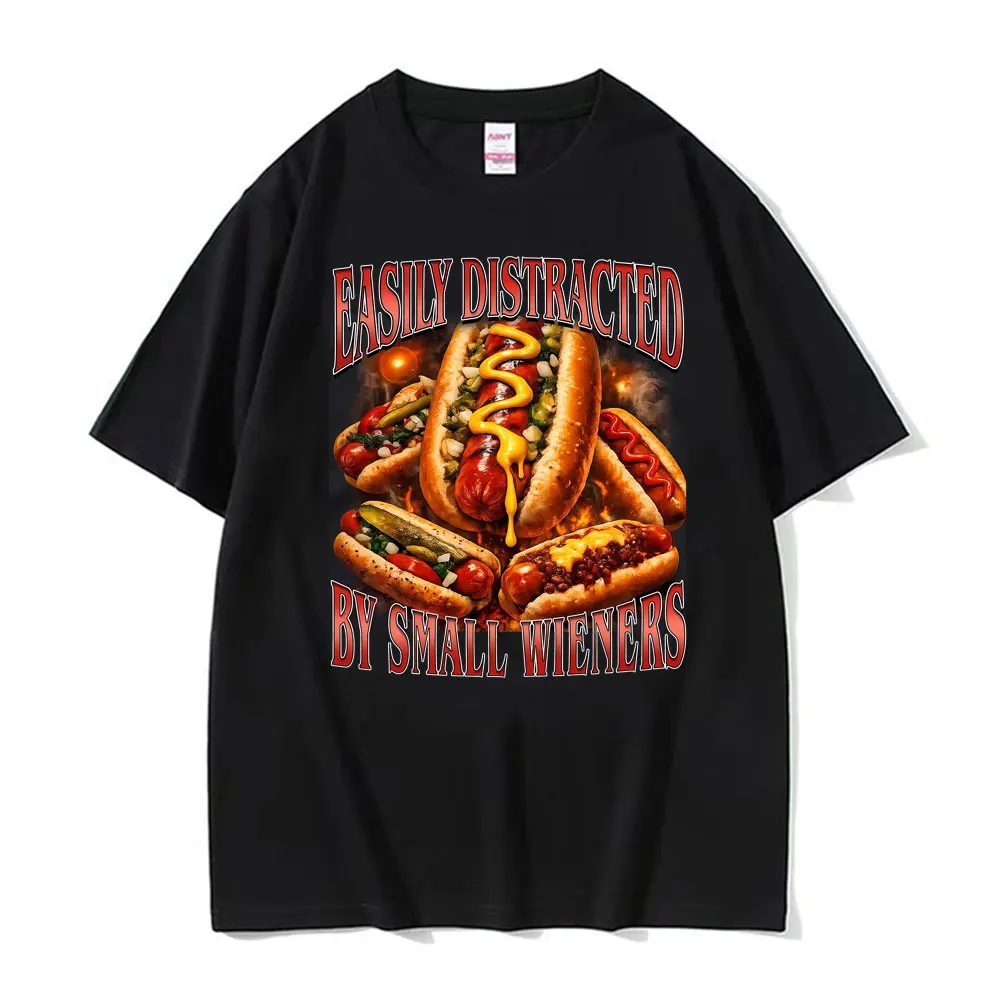 Easily Distracted By Small Wieners Funny Hot Dog Lover T-Shirt Men Women Casual Cotton Summer T-Shirts Fashion Oversized T Shirt
