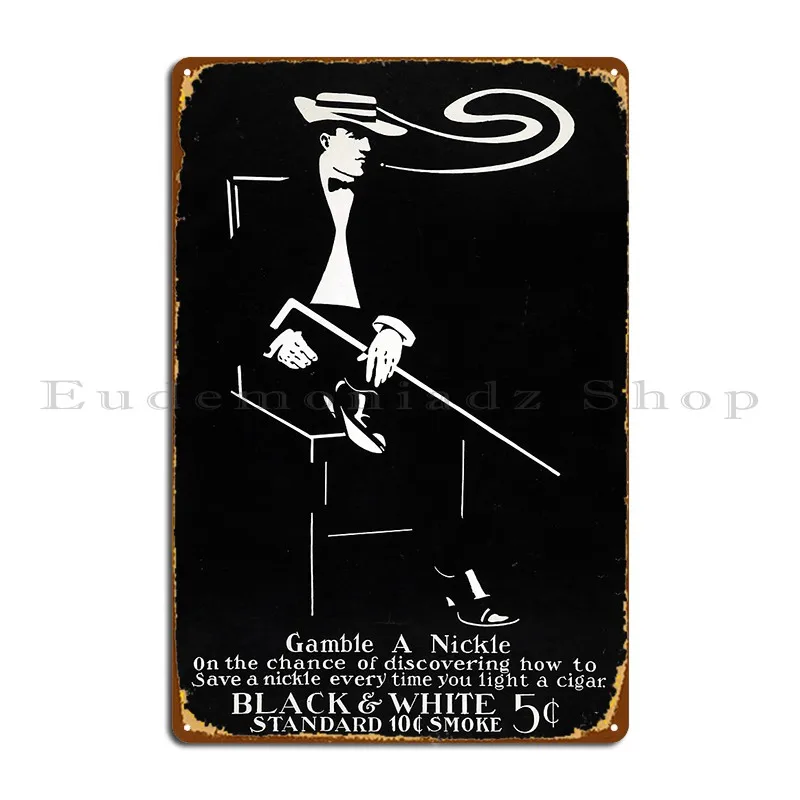 Gamble A Nickle Black And White Metal Plaque Funny Iron Club Mural Club Tin Sign Poster