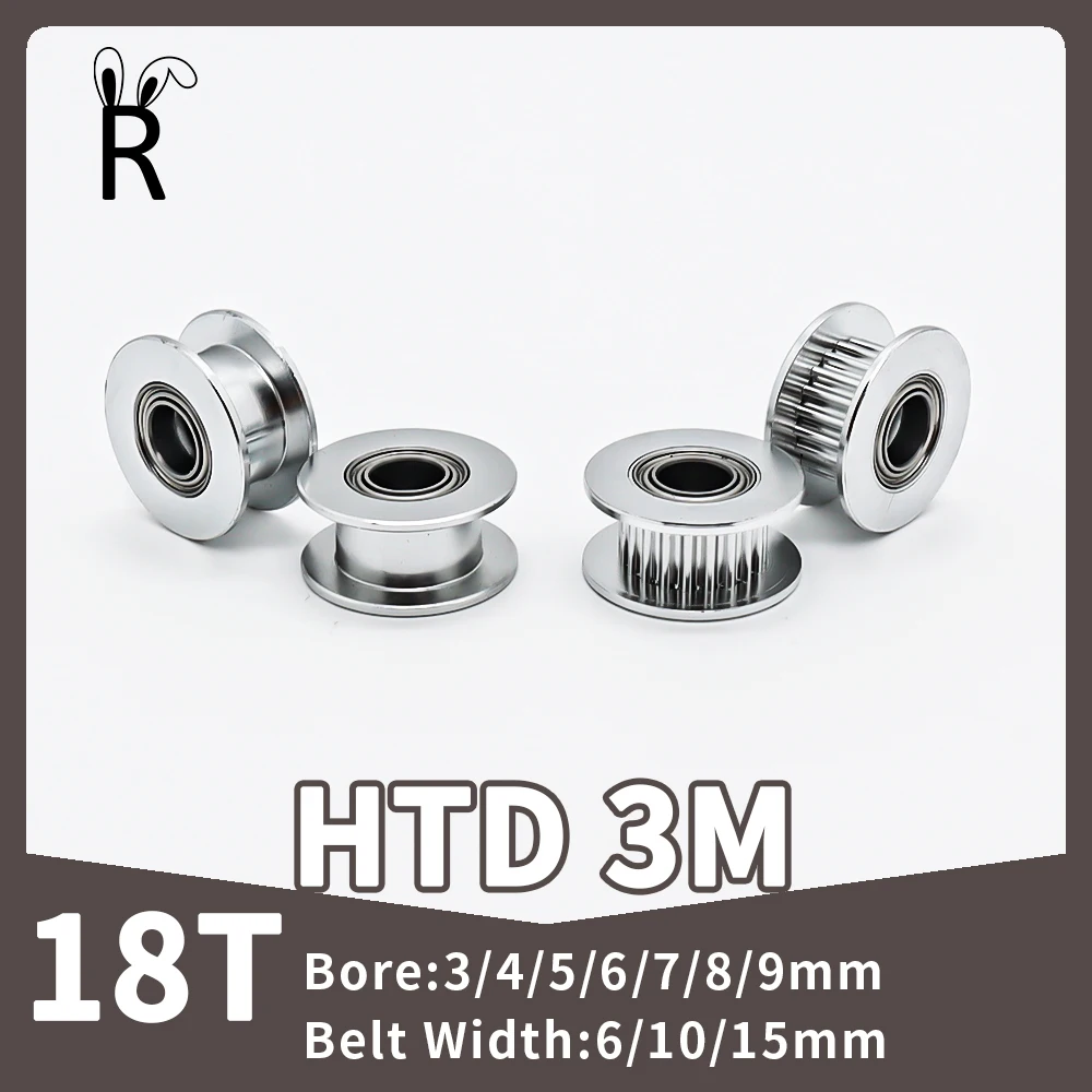 18 Teeth HTD 3M Idler Pulley Bore 3/4/5/6/7/8/9mm Synchronous Wheels Tooth Width 6/10/15mm Tensioner Wheels 3M Timing Pulley 18T