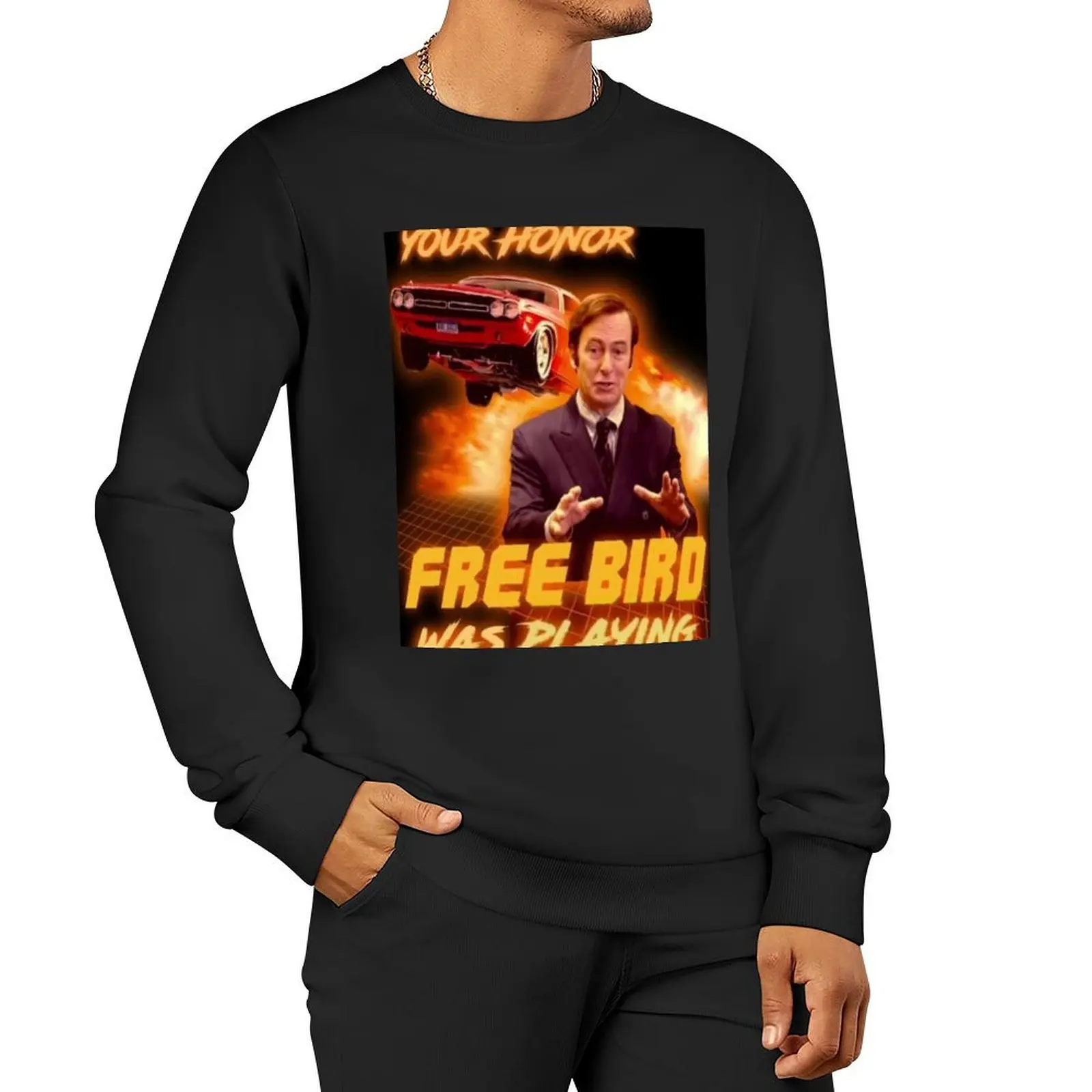 Saul Goodman Your honor free bird was playing Sweatshirt men's clothes men's coat sweatshirt