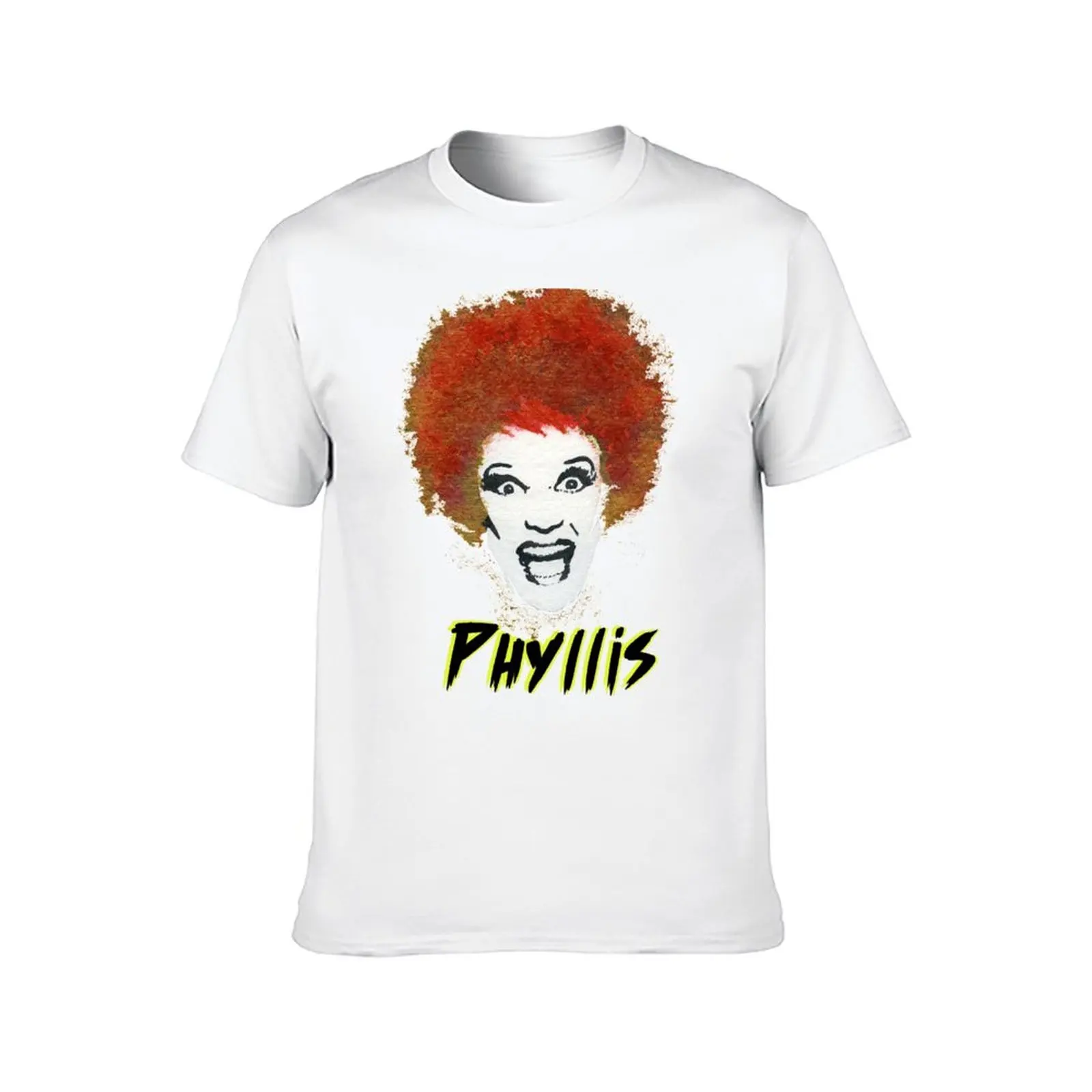 Phyllis! T-Shirt t shirt for man 100 percent cotton man graphic t shirt T-Shirt