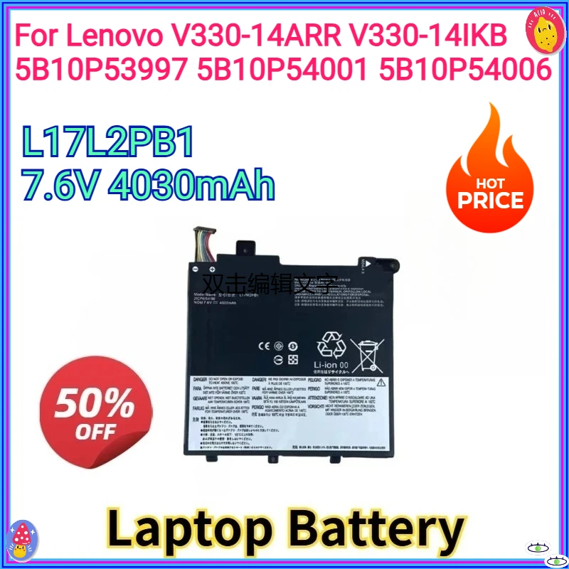 

New Replacement Laptop Battery 7.6V 4030mAh L17L2PB1 For Lenovo V330-14ARR V330-14IKB 5B10P53997 5B10P54001 5B10P54006 L17M2PB1