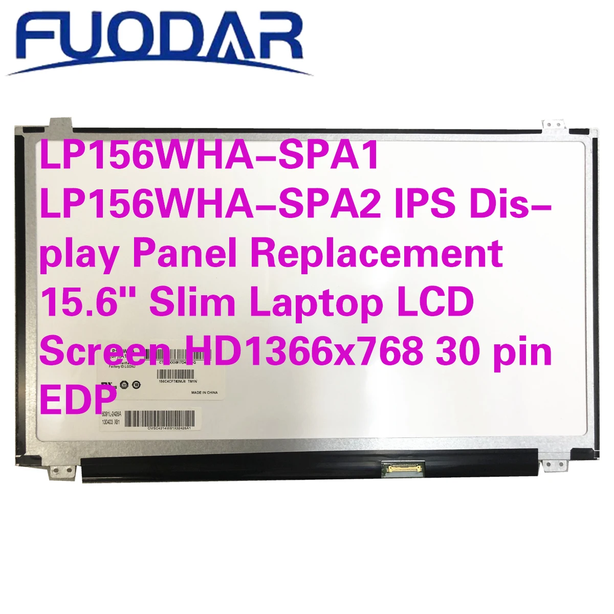 

LP156WHA-SPA1 LP156WHA-SPA2 IPS Display Panel Replacement 15.6" Slim Laptop LCD Screen HD1366x768 30 pin EDP