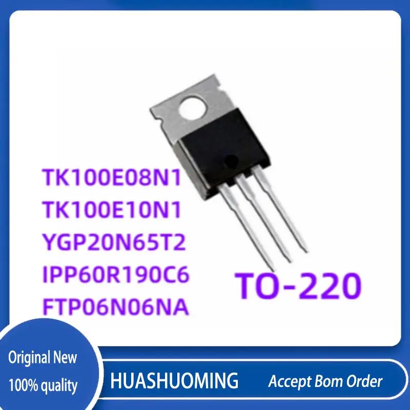 10Pcs/Lot New TK100E08N1 K100E08N1 TK100E10N1 K100E10N1 YGP20N65T2 YGP20N65  IPP60R190C6 6R190C6  FTP06N06NA  FTP06N06 TO220