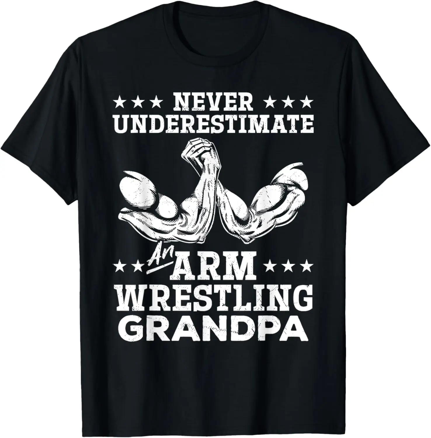 Never Underestimate An Arm Wrestling Grandpa Arm Wrestling T-Shirt