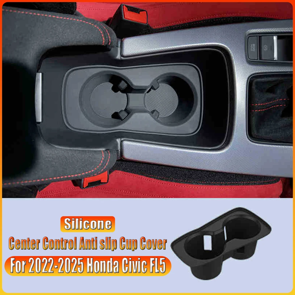 

Silicone Adhesive Cup Cover Center Control Anti slip and Leak Proof Cup Mat for 2022-2025 Honda Civic FL5 Auto Interior Parts