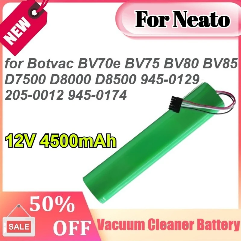 

For Neato 12V 4500mAh for Botvac BV70e BV75 BV80 BV85 D7500 D8000 D8500 945-0129 205-0012 945-0174 Robot Vacuum Cleaner Battery